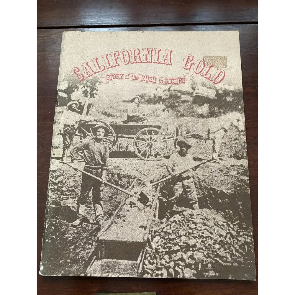 California Gold: Story of the Rush to Riches